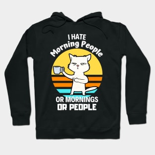 I Hate Morning People Coffee Cat Sarcasm Hoodie